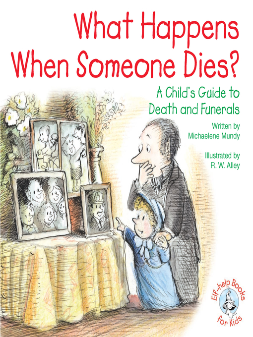 Title details for What Happens When Someone Dies? by R. W. Alley - Available